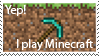 yep! i play minecraft, in white on a minecraft dirt background with diamond pickaxe